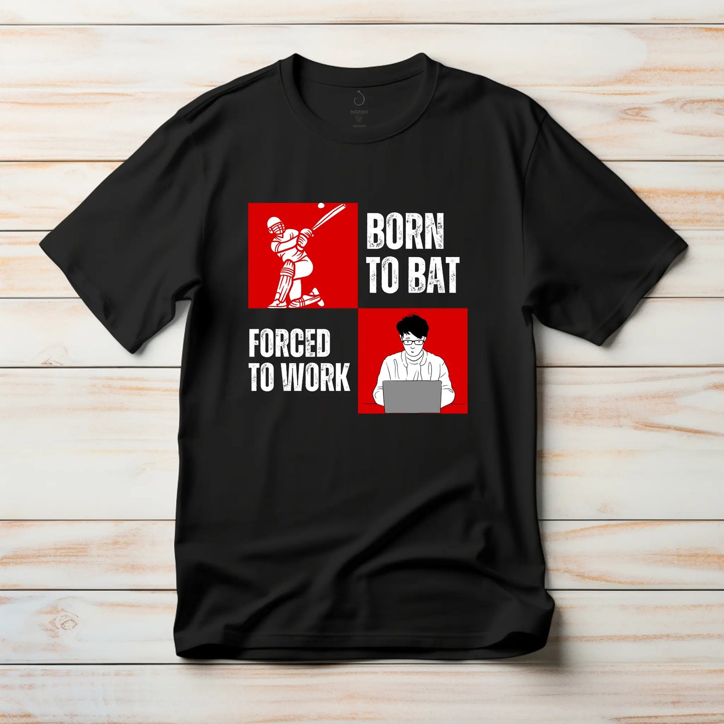 Born to Bat, Forced to Work | Cricket Lovers Graphic T-Shirt