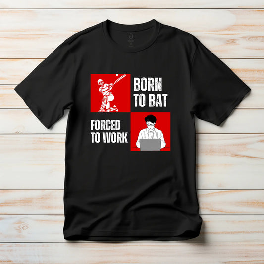 Born to Bat, Forced to Work | Cricket Lovers Graphic T-Shirt